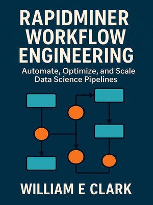 cover image of RapidMiner Workflow Engineering